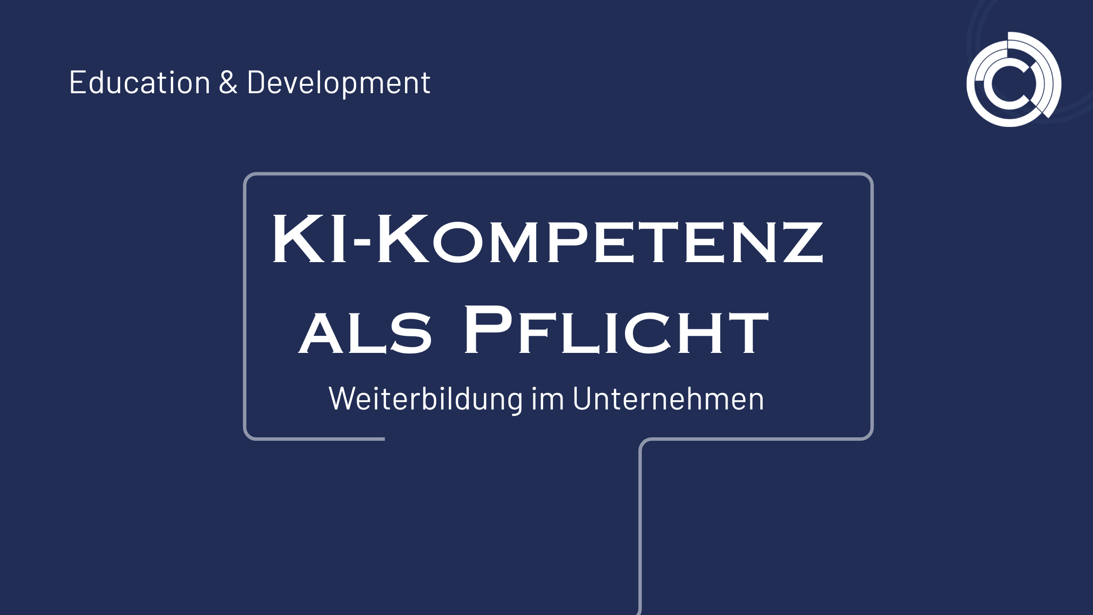 KI-Kompetenz als Pflicht: Weiterbildung im Unternehmen