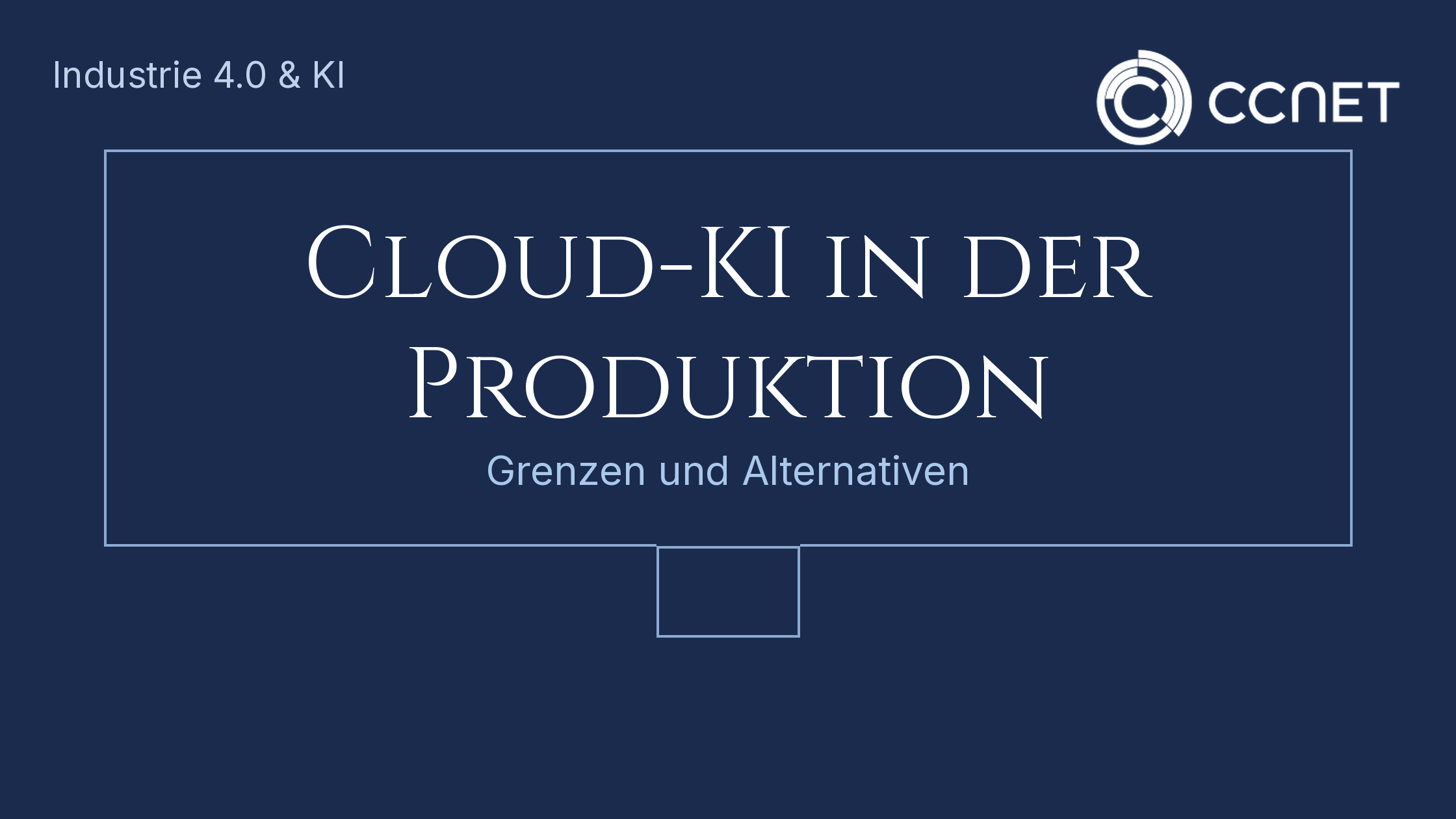 Cloud-KI in der Produktion – Grenzen und Alternativen