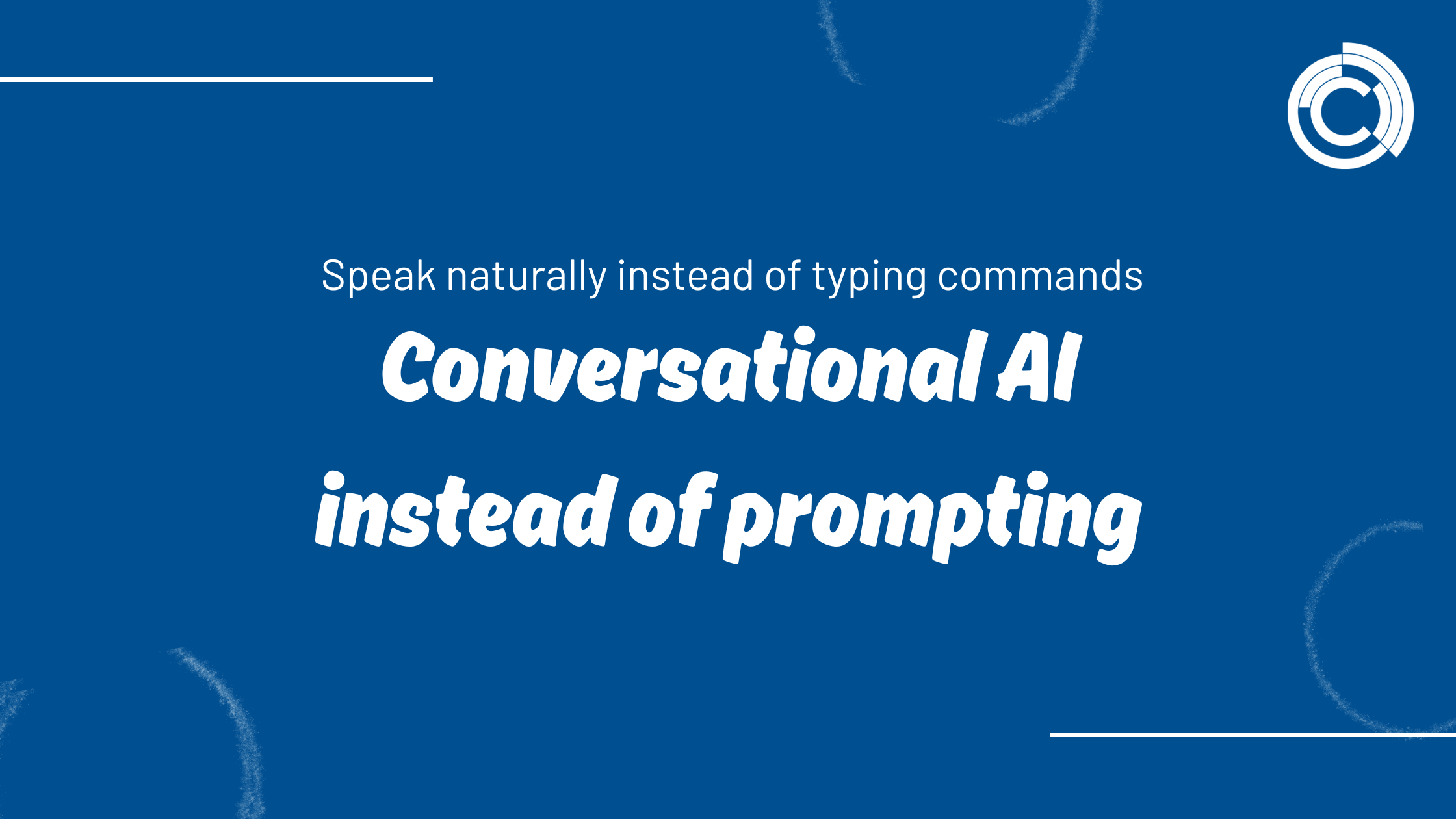 Conversational AI instead of prompting – speaking naturally instead of typing commands