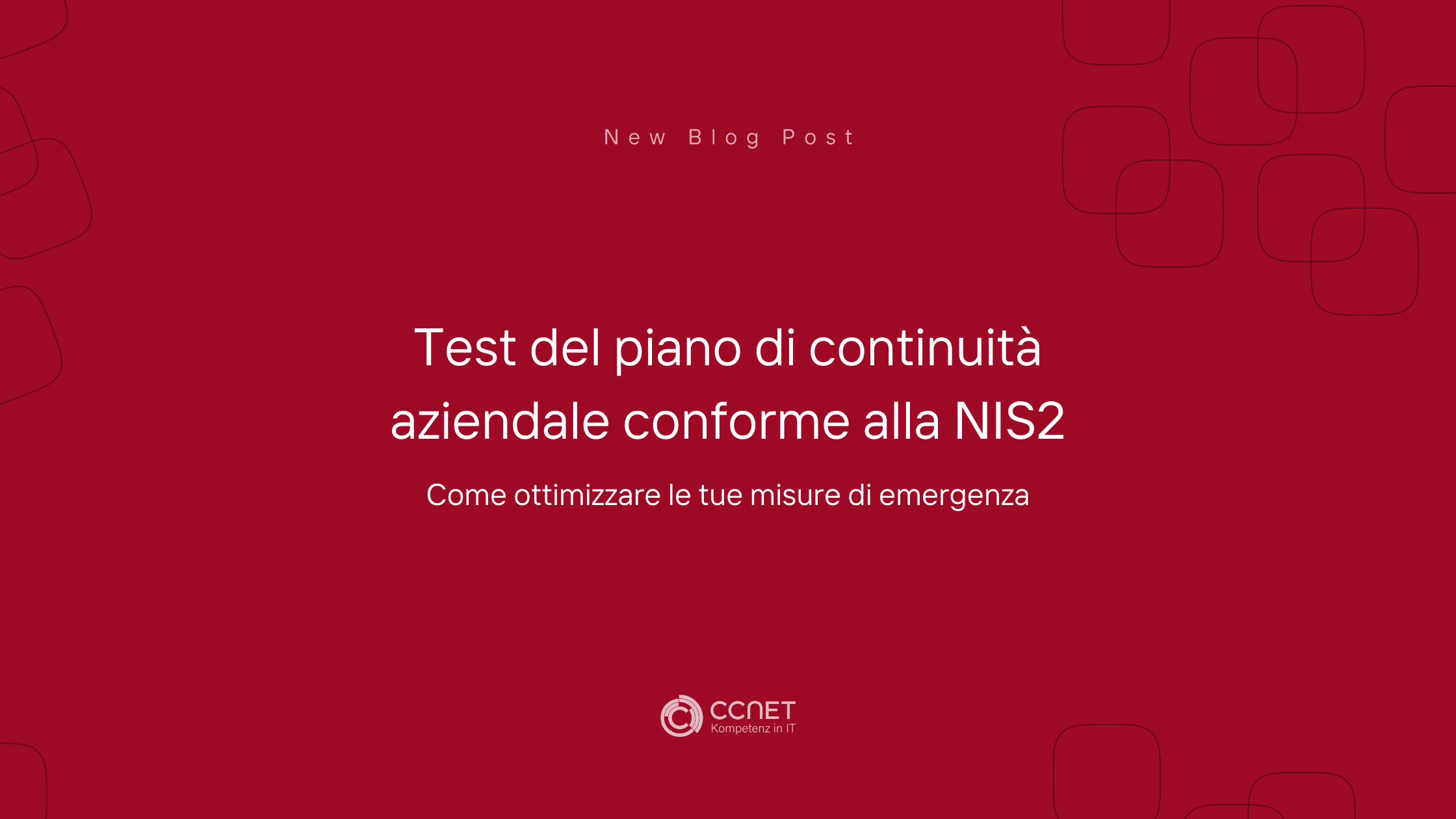 Test del piano di continuità aziendale conforme alla NIS2: Come ottimizzare le tue misure di emergenza