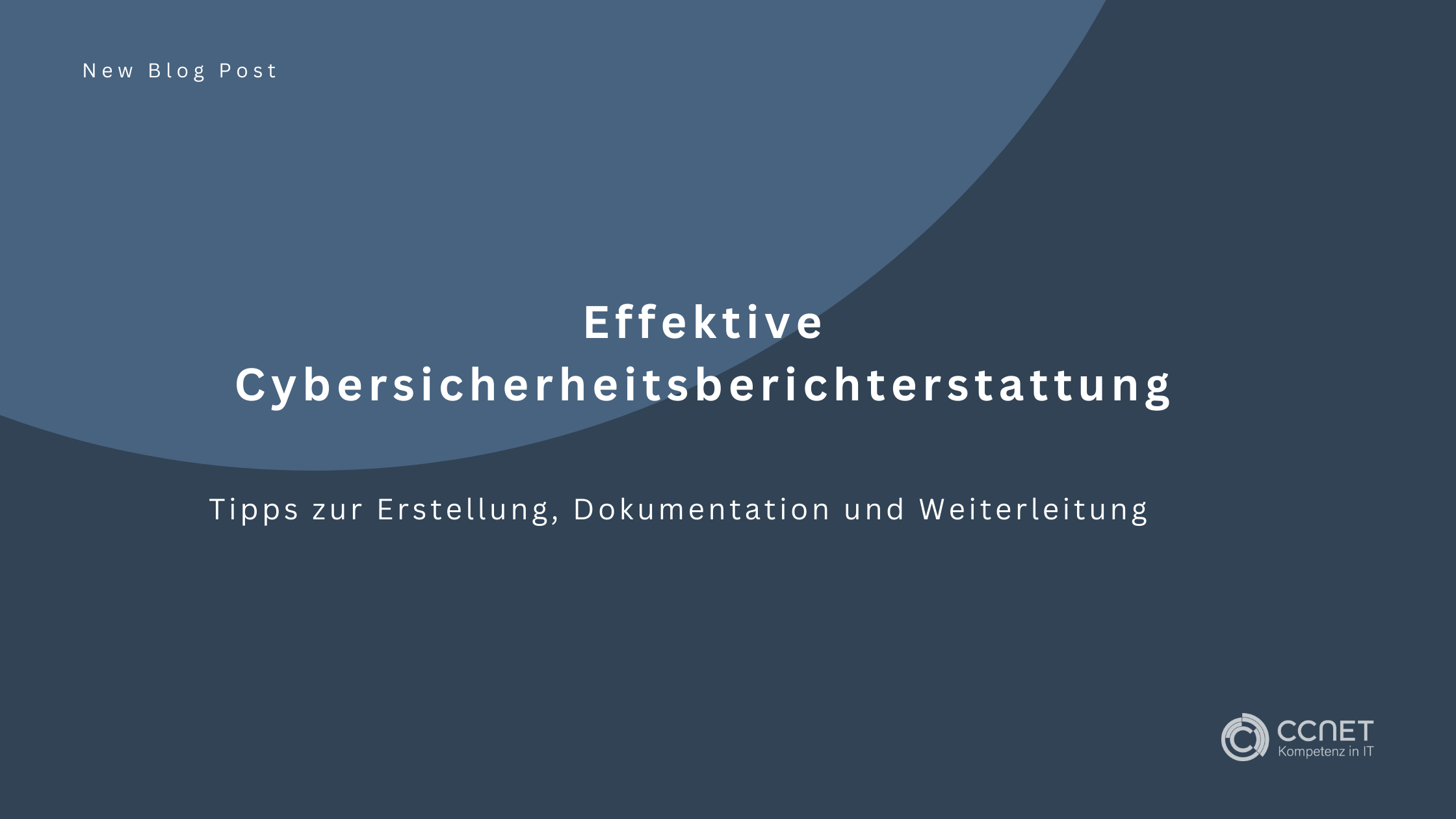 Effektive Cybersicherheitsberichterstattung: Tipps zur Erstellung, Dokumentation und Weiterleitung