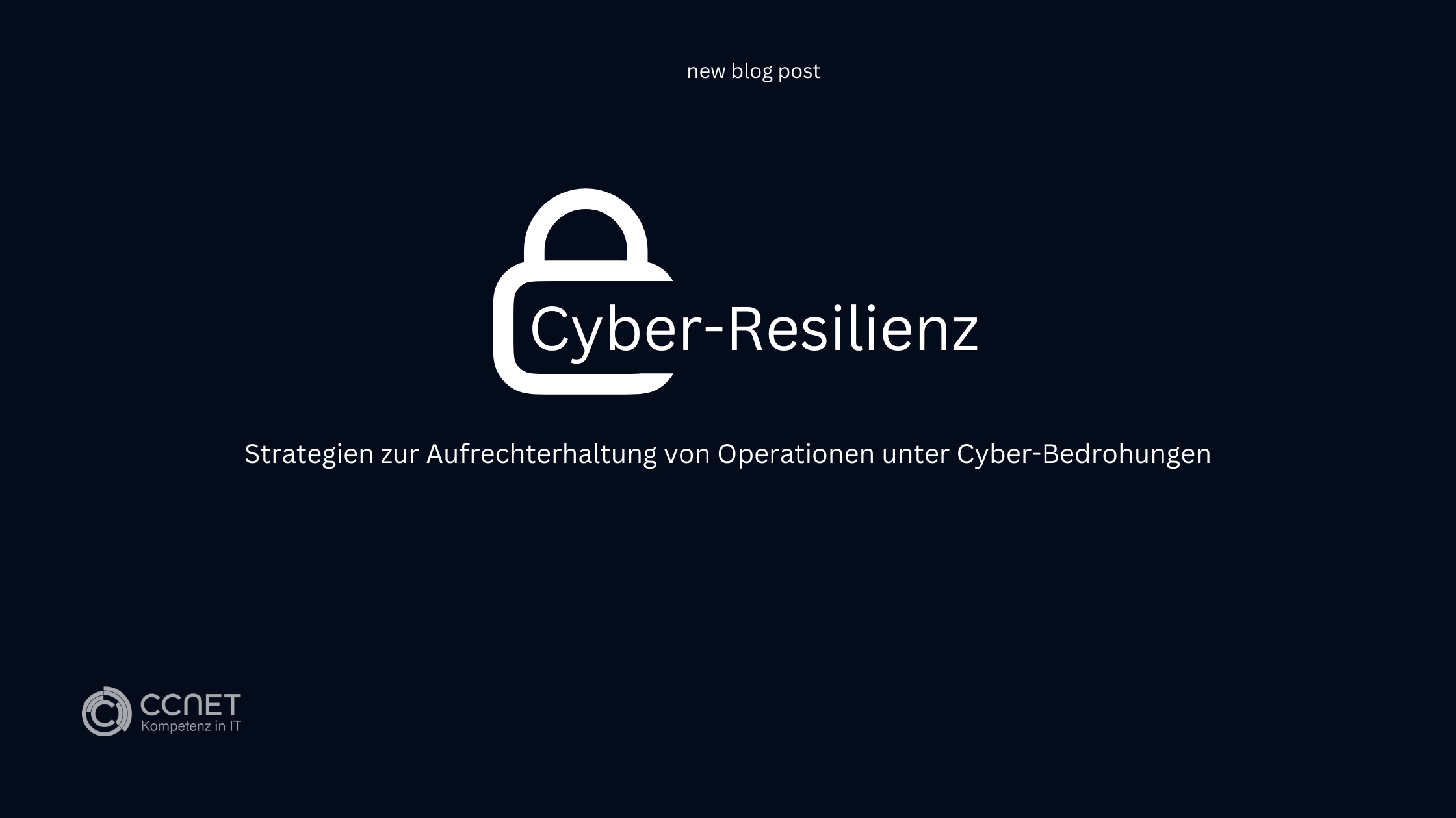 Cyber-Resilienz: Strategien zur Aufrechterhaltung von Operationen unter Cyber-Bedrohungen