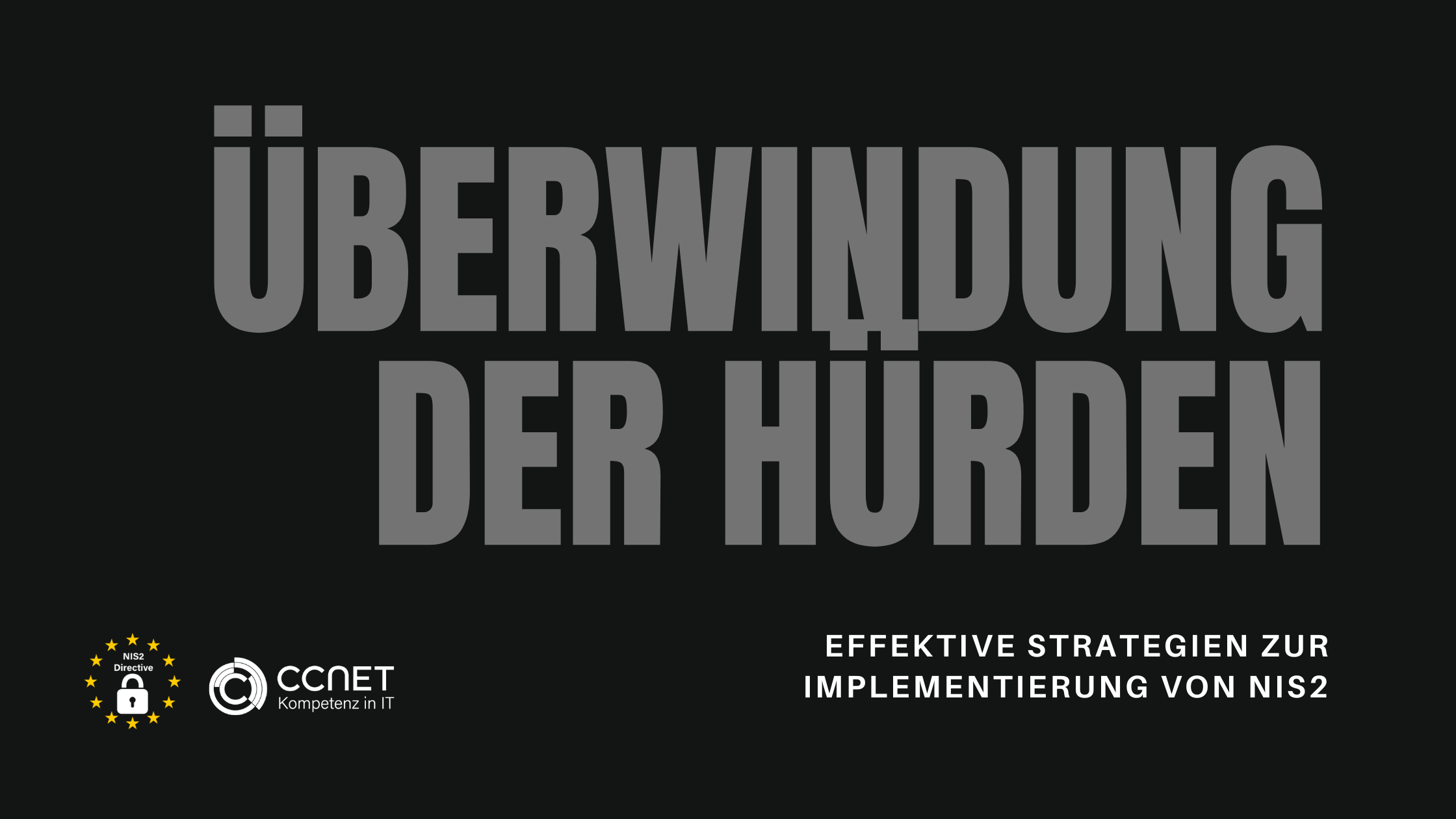 Überwindung der Hürden: Effektive Strategien zur Implementierung von NIS2