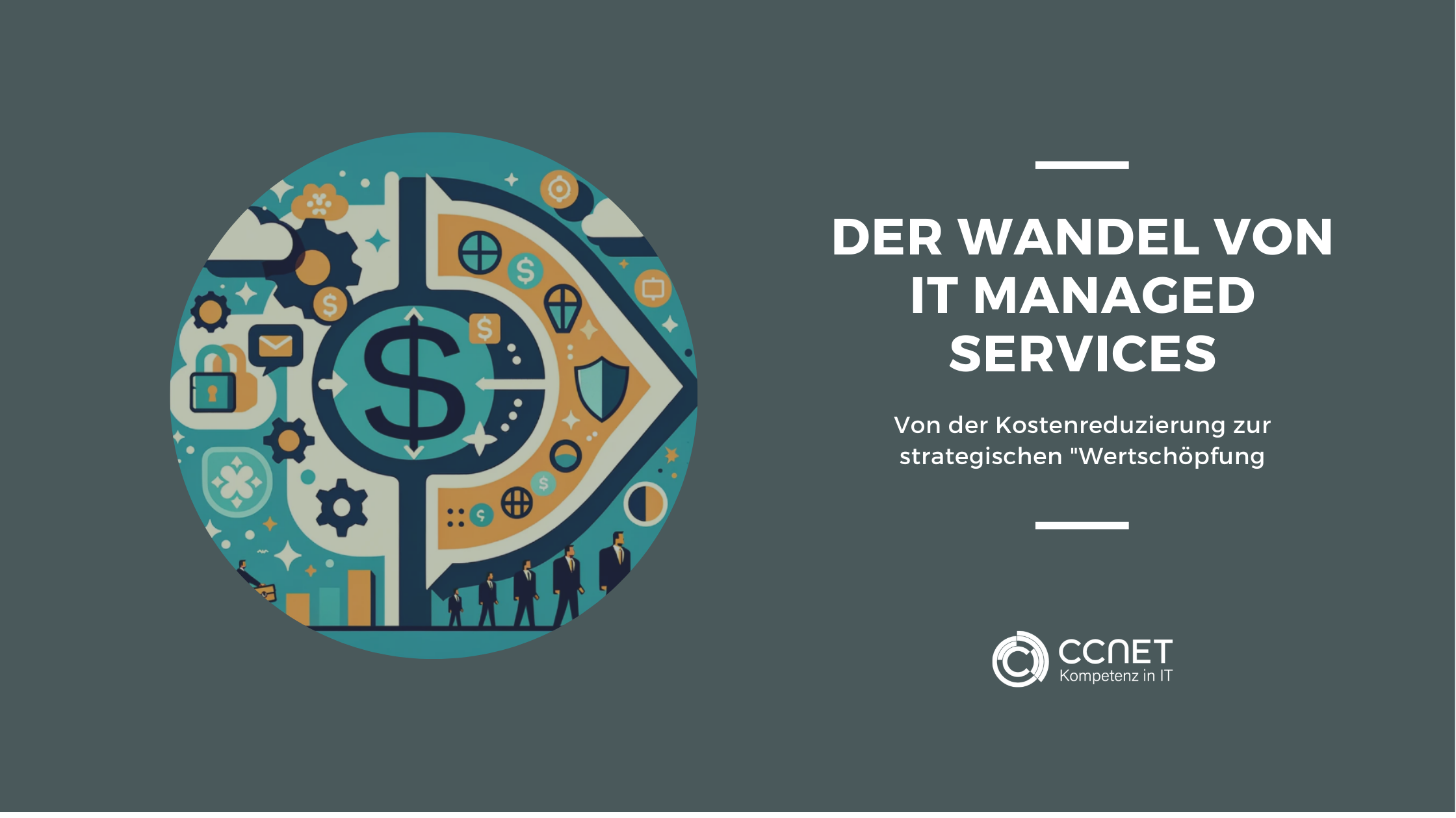 Der Wandel von IT Managed Services: Von der Kostenreduzierung zur strategischen Wertschöpfung