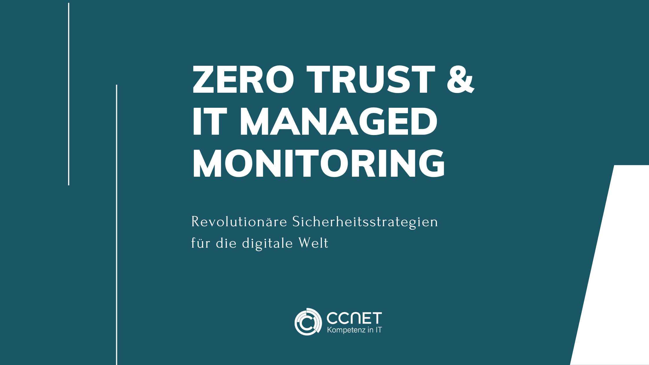 Zero Trust und IT Managed Monitoring: Revolutionäre Sicherheitsstrategien für die digitale Welt