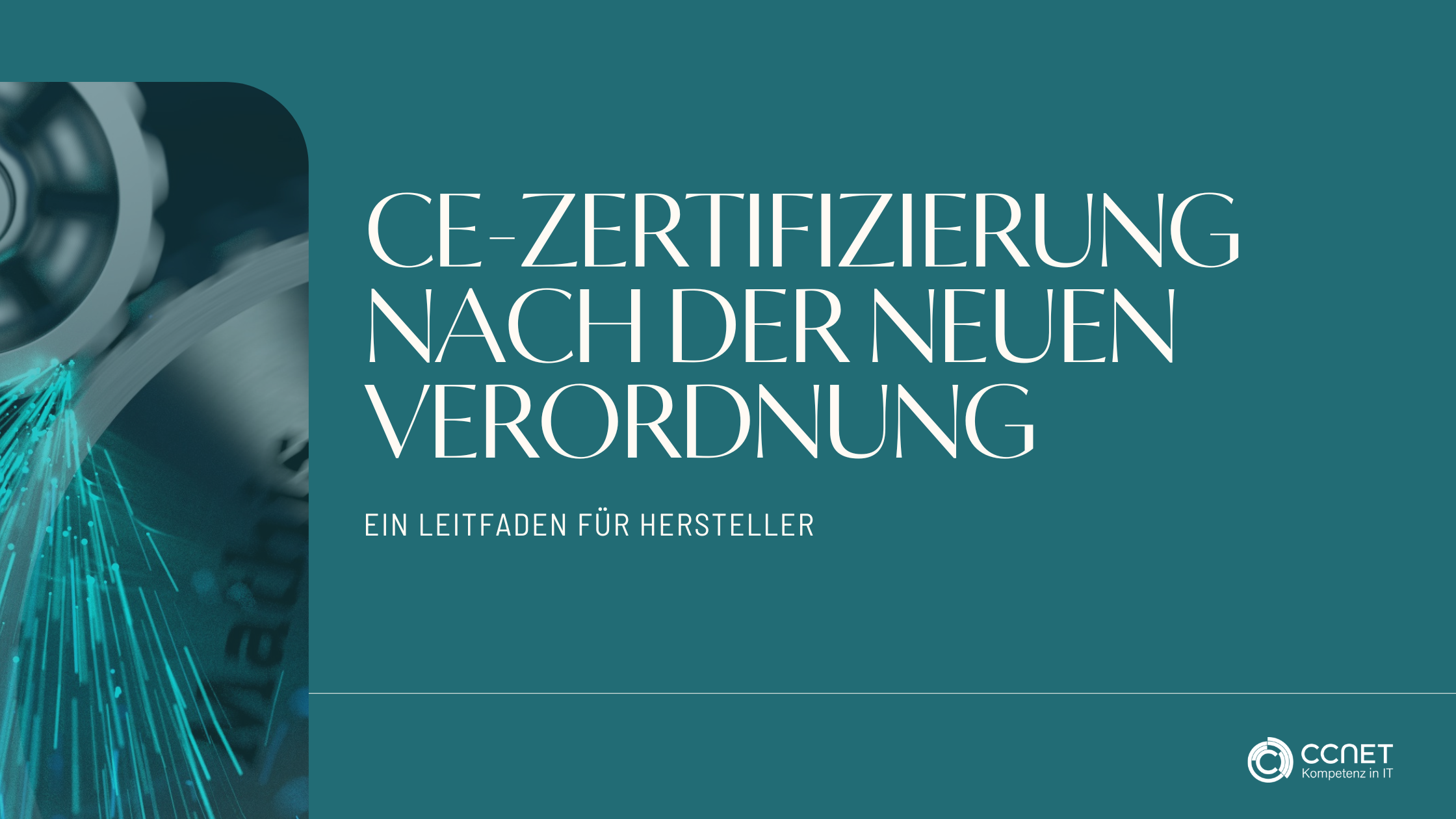 CE-Zertifizierung nach der neuen Verordnung: Ein Leitfaden für Hersteller