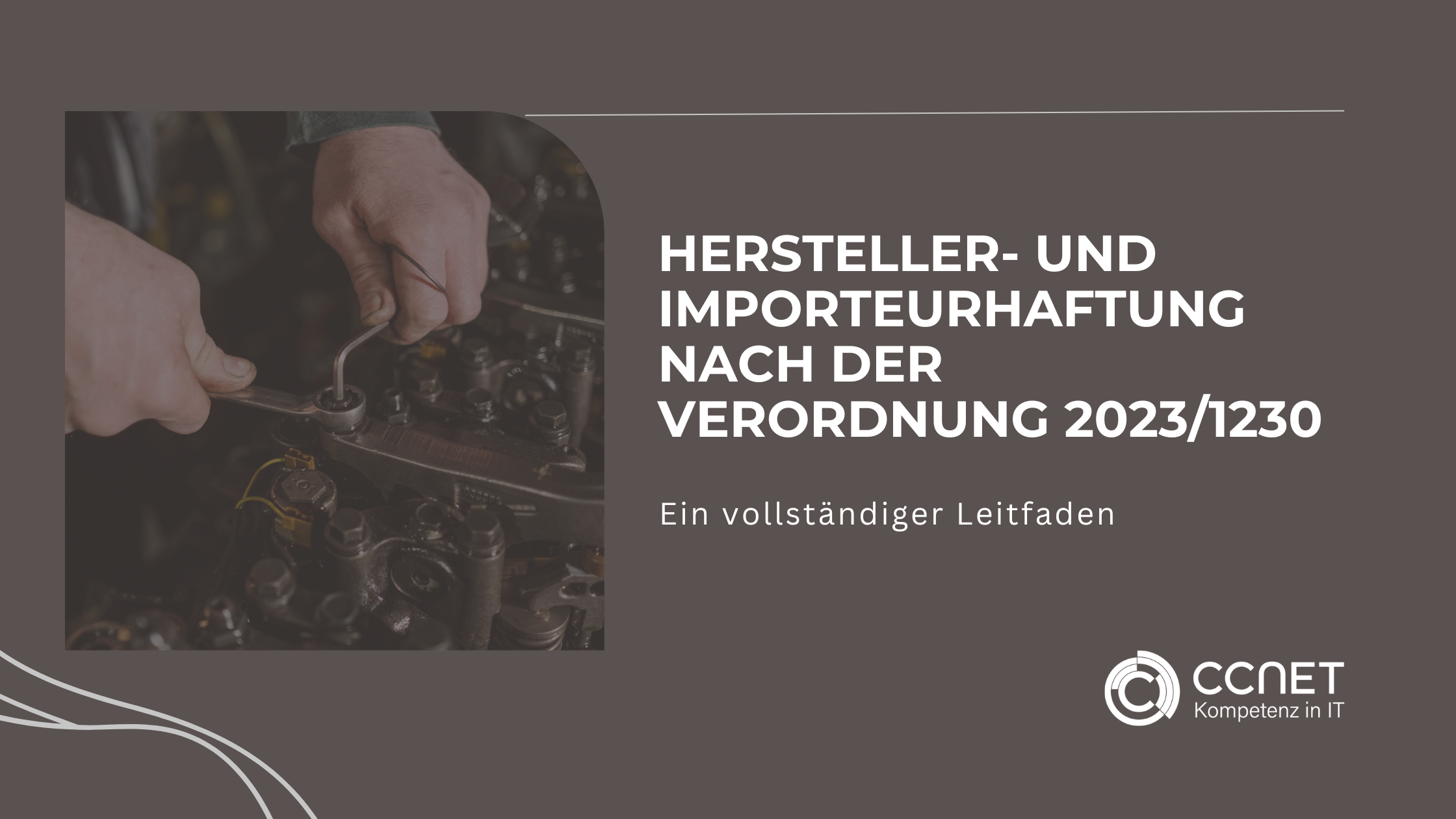 Hersteller- und Importeurhaftung nach der Verordnung 2023/1230: Ein vollständiger Leitfaden