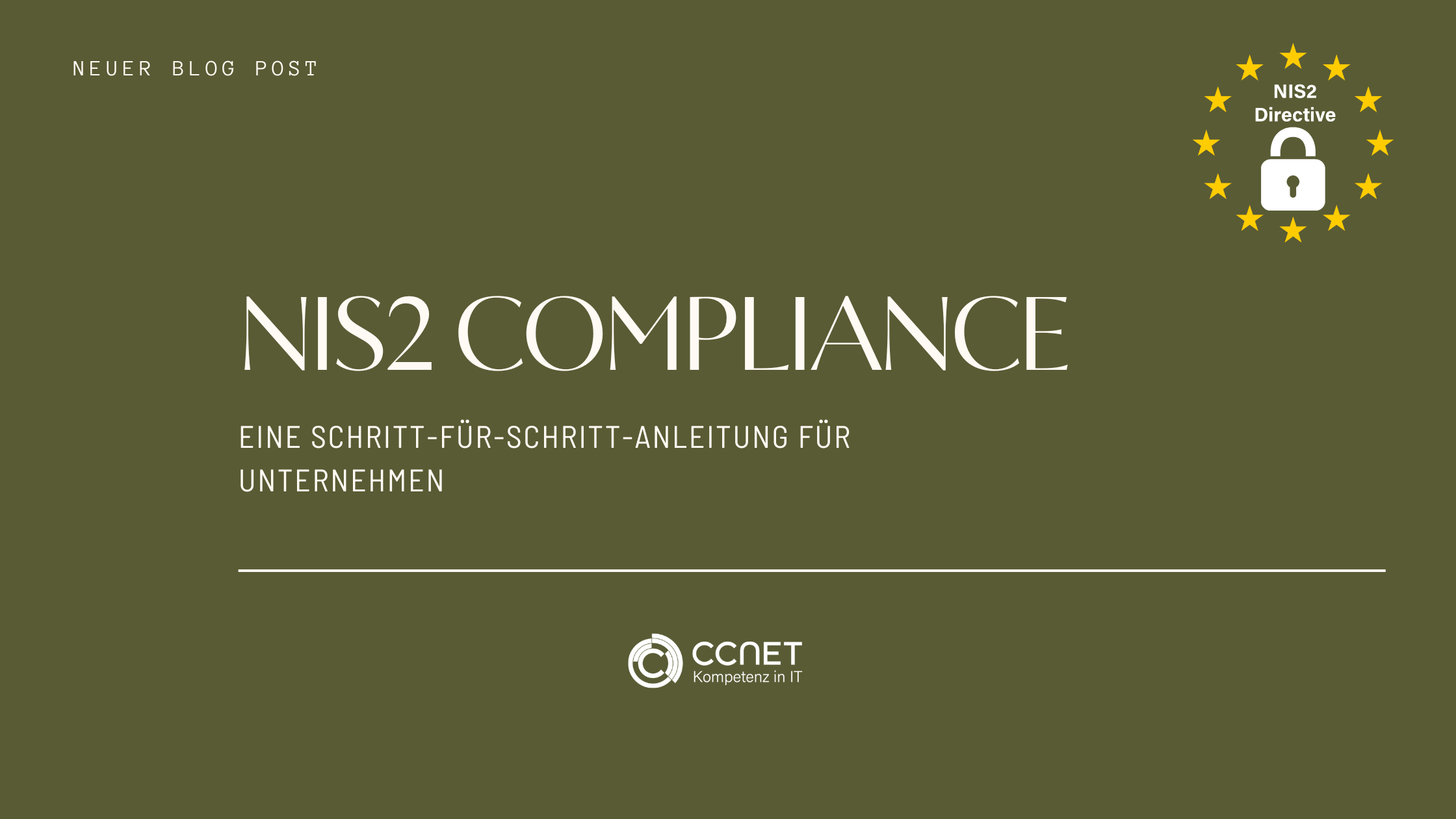 NIS2 Compliance: Eine Schritt-für-Schritt-Anleitung für Unternehmen