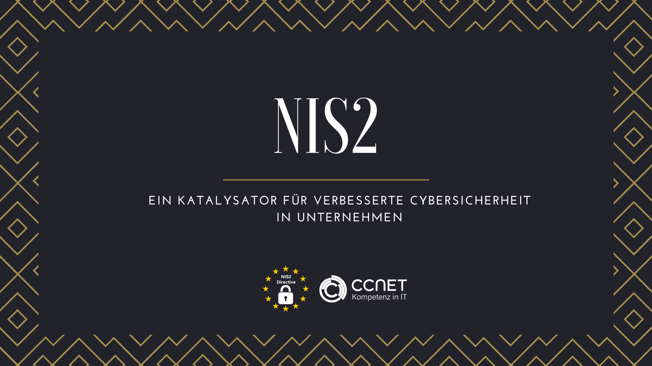 NIS2: Ein Katalysator für verbesserte Cybersicherheit in Unternehmen