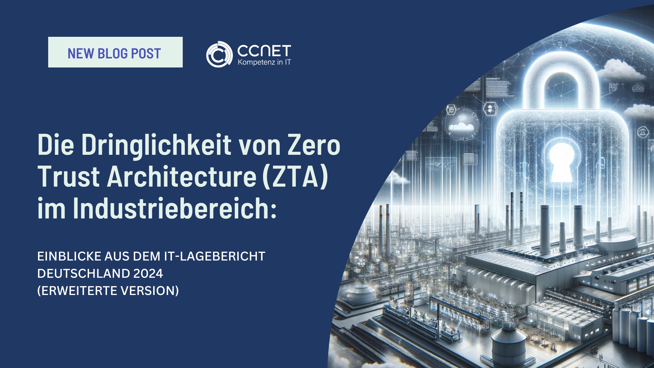 Die Dringlichkeit von Zero Trust Architecture im Industriebereich: Einblicke aus dem IT-Lagebericht Deutschland 2023