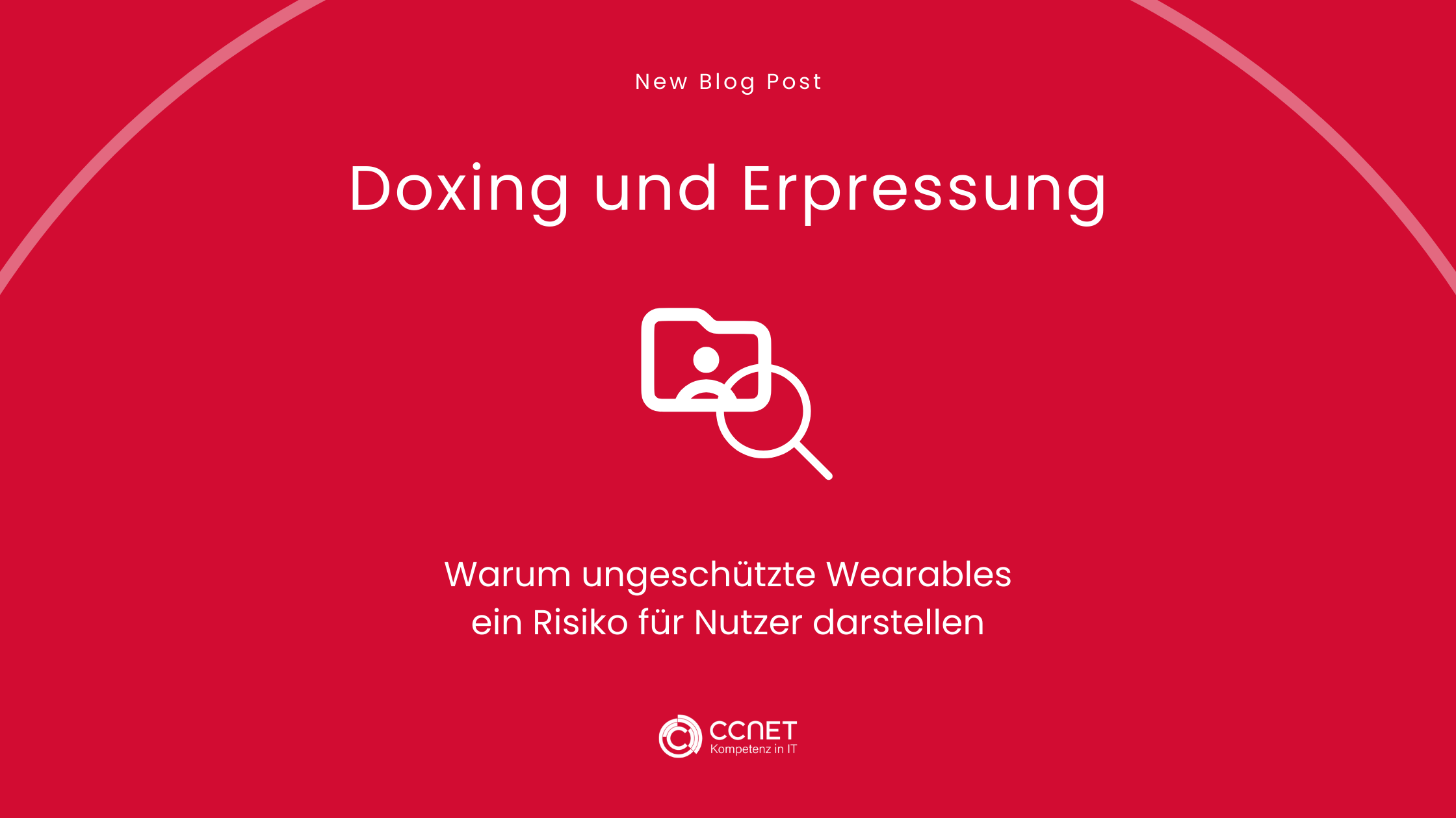 Doxing und Erpressung: Warum ungeschützte Wearables für Nutzer darstellen