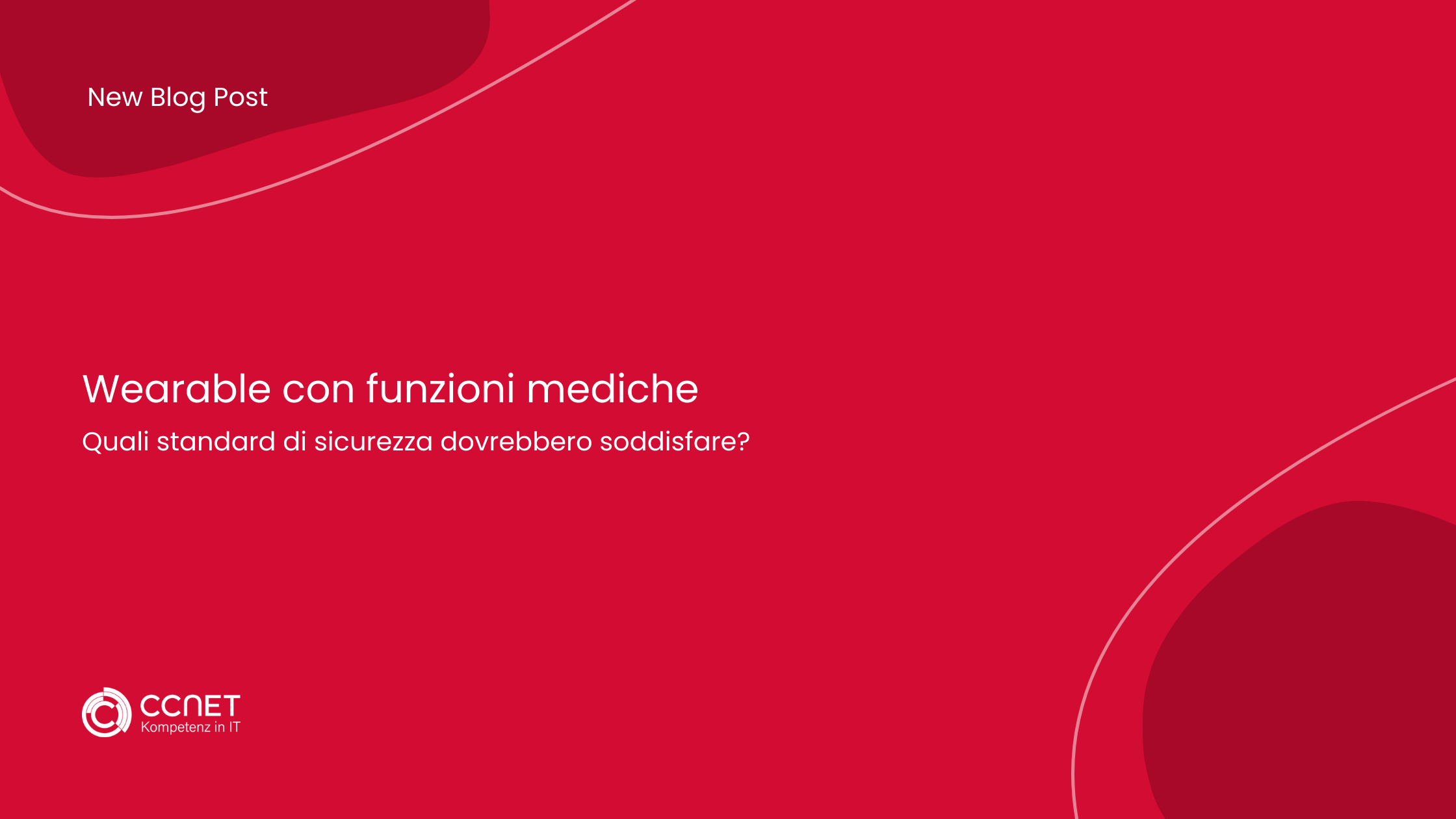 Wearable con funzioni mediche: Quali standard di sicurezza dovrebbero soddisfare?
