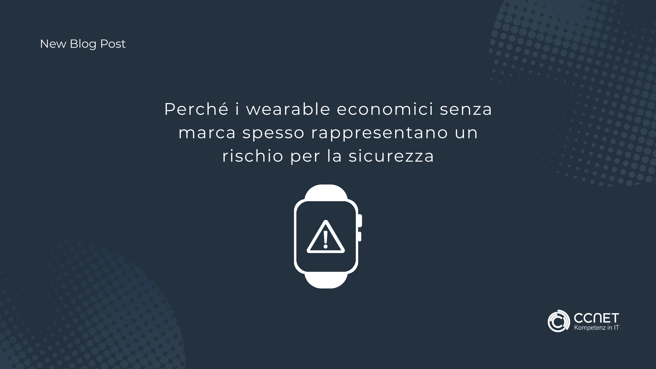 Perché i wearable economici senza marca spesso rappresentano un rischio per la sicurezza