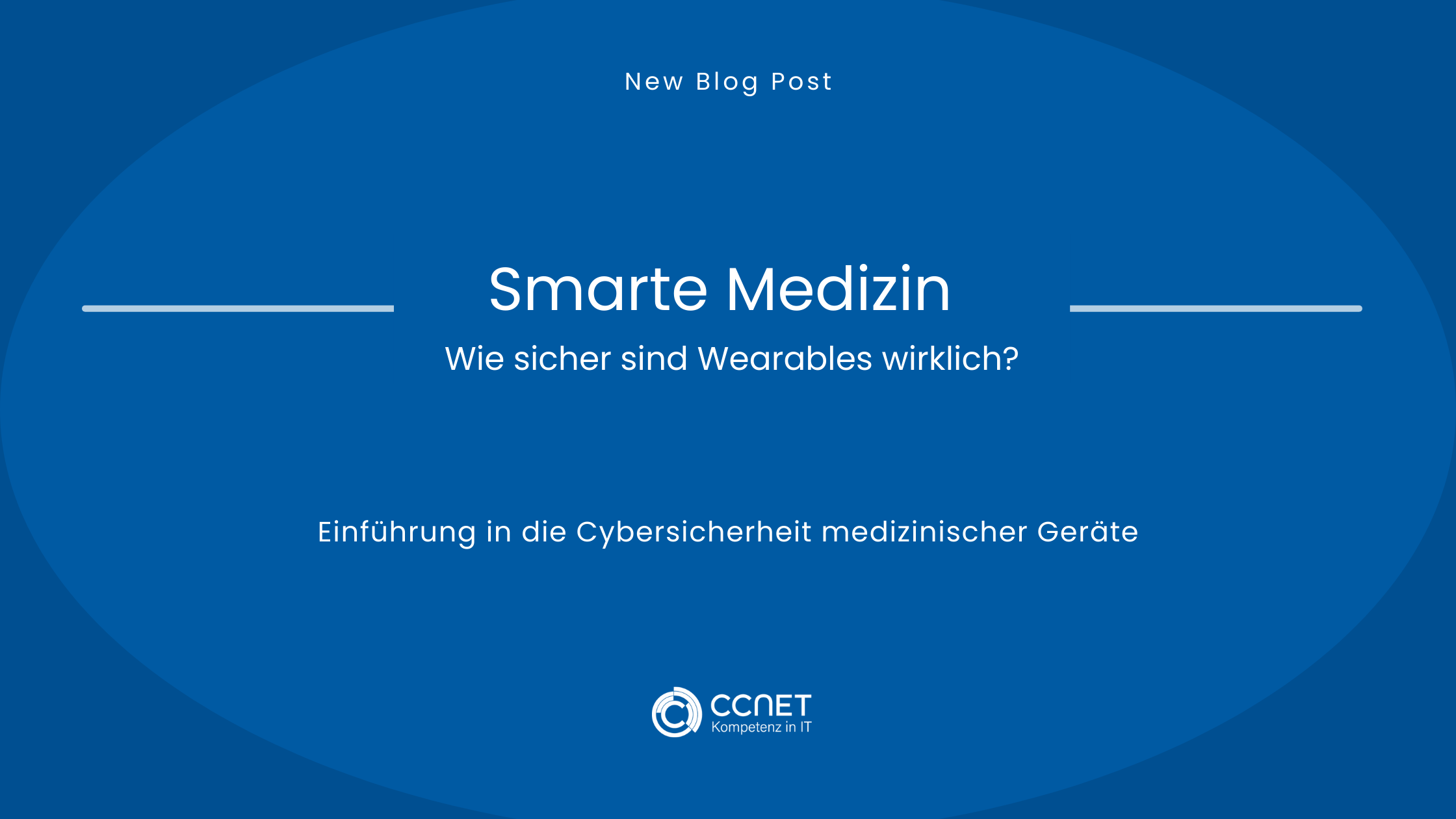 Smarte Medizin - Wie sicher sind Wearables wirklich?: Einführung in die Cybersicherheit medizinischer Geräte