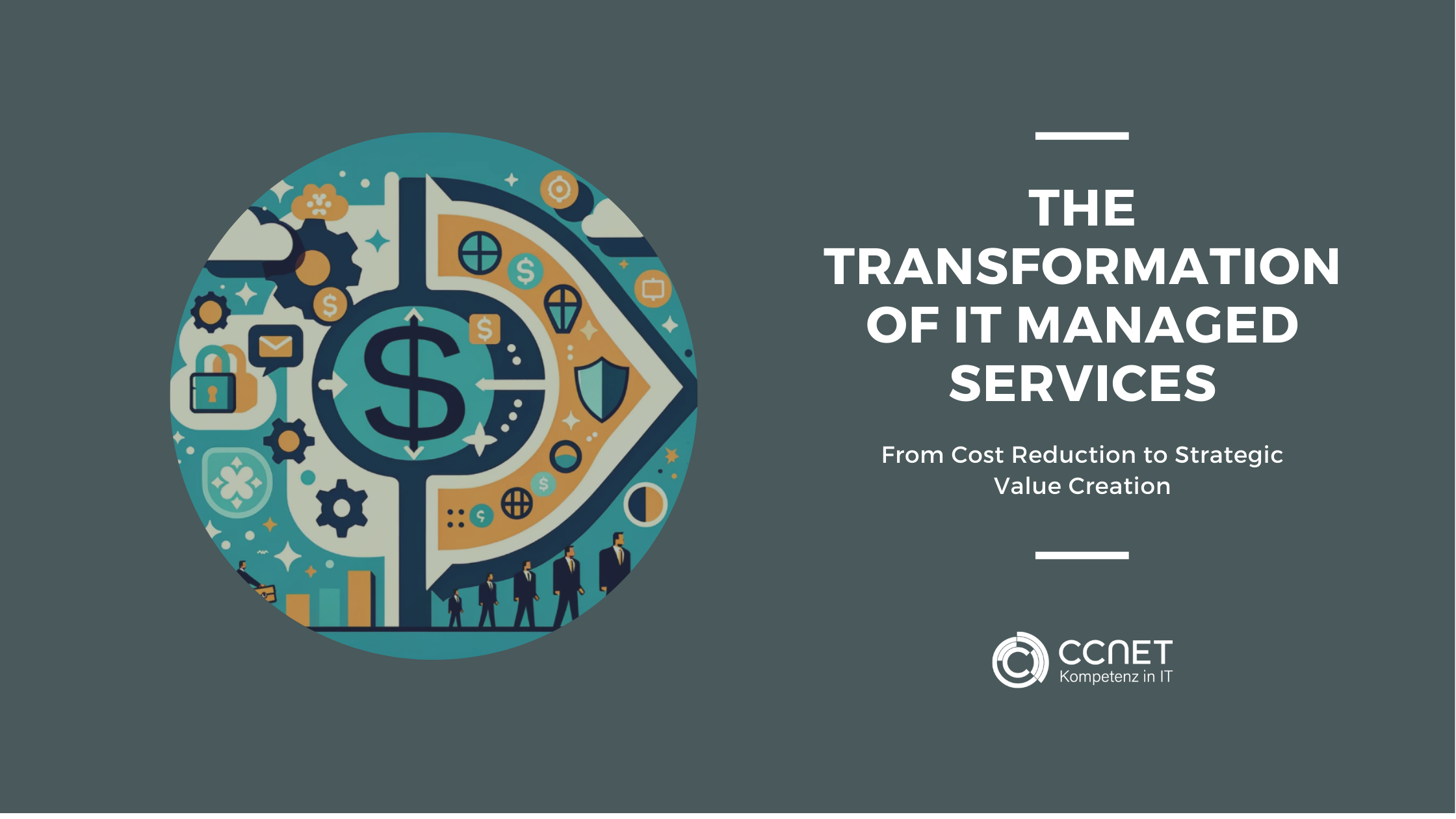 The Transformation of IT Managed Services: From Cost Reduction to Strategic Value Creation