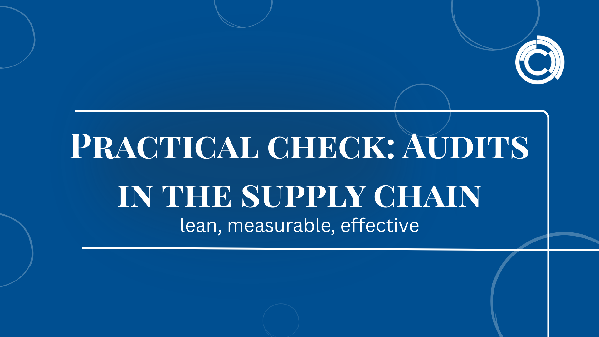 Practical check: Audits in the supply chain