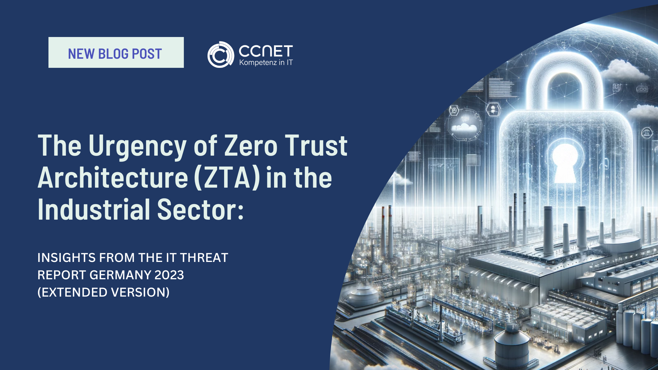 The Urgency of Zero Trust Architecture (ZTA) in the Industrial Sector: Insights from the IT Threat Report Germany 2023