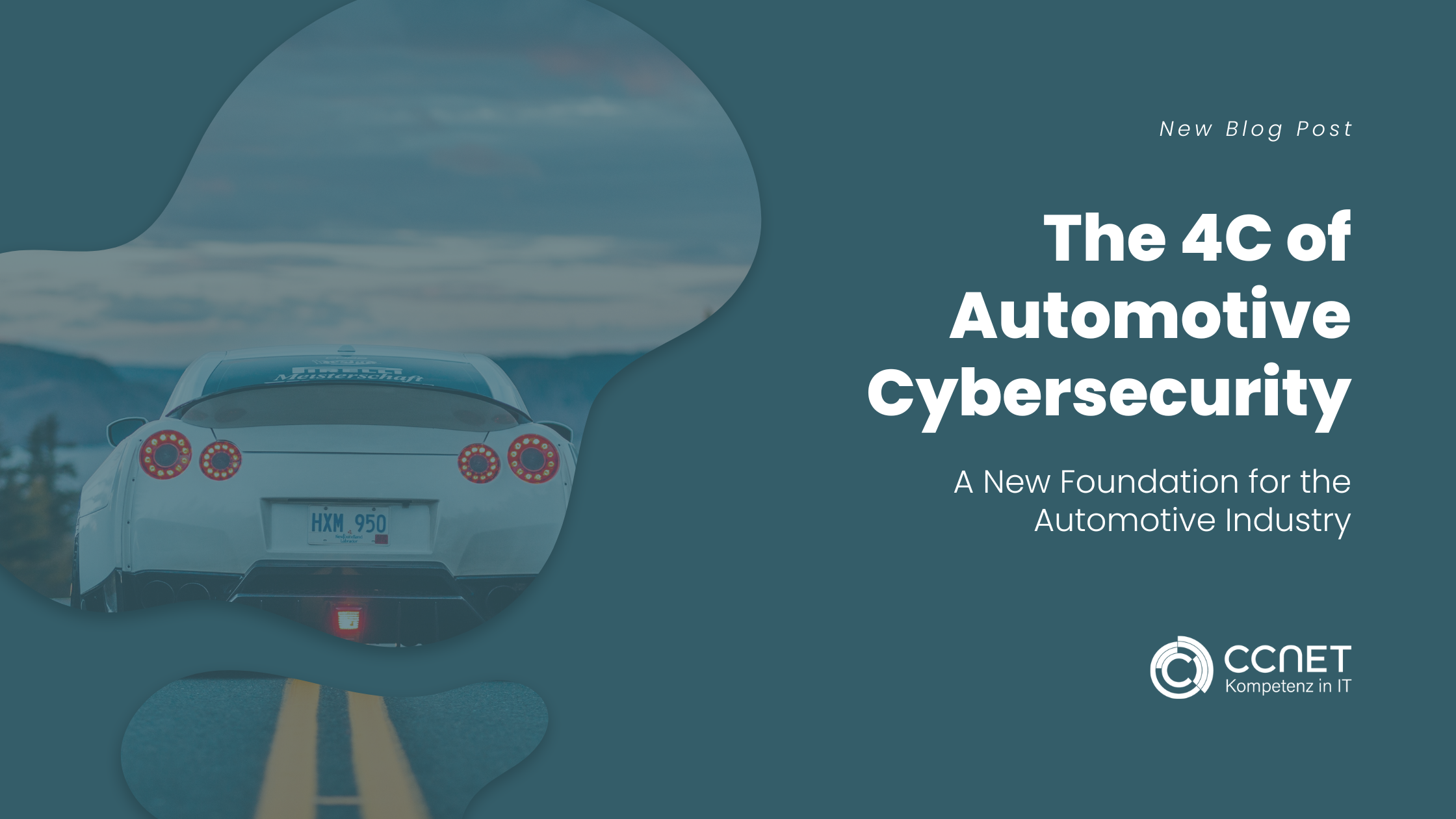 The 4C of Automotive Cybersecurity: A New Foundation for the Automotive Industry