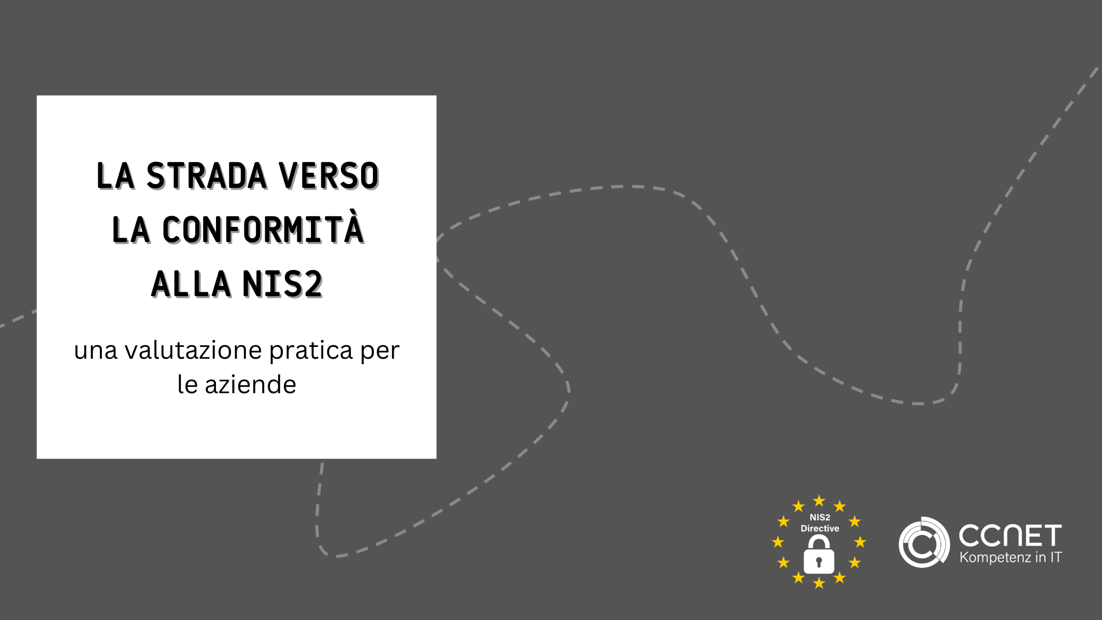 La strada verso la conformità alla NIS2: una valutazione pratica per le aziende