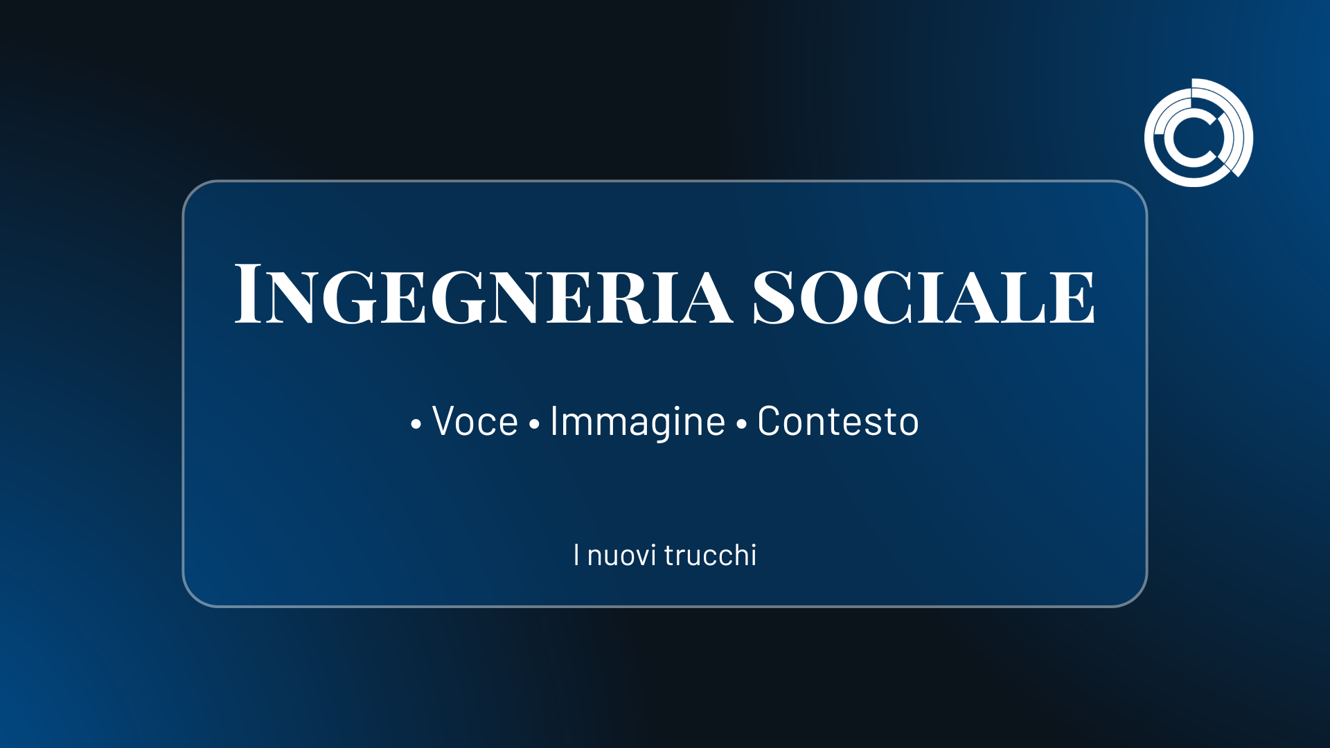Social Engineering: Voce, Immagine, Contesto
