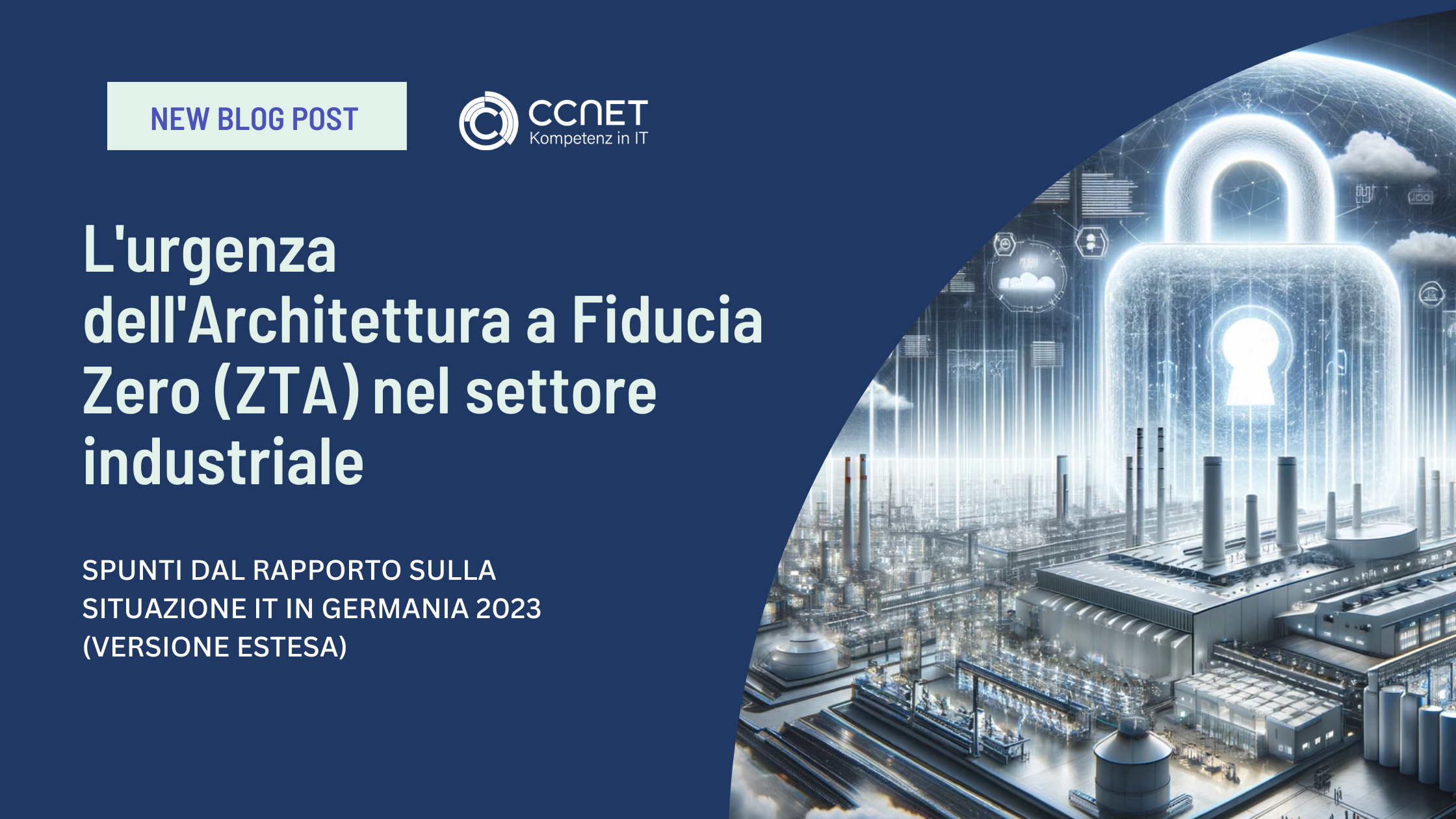 L'importanza dell'architettura ZTA nell'industria: insight dal rapporto IT tedesco 2023