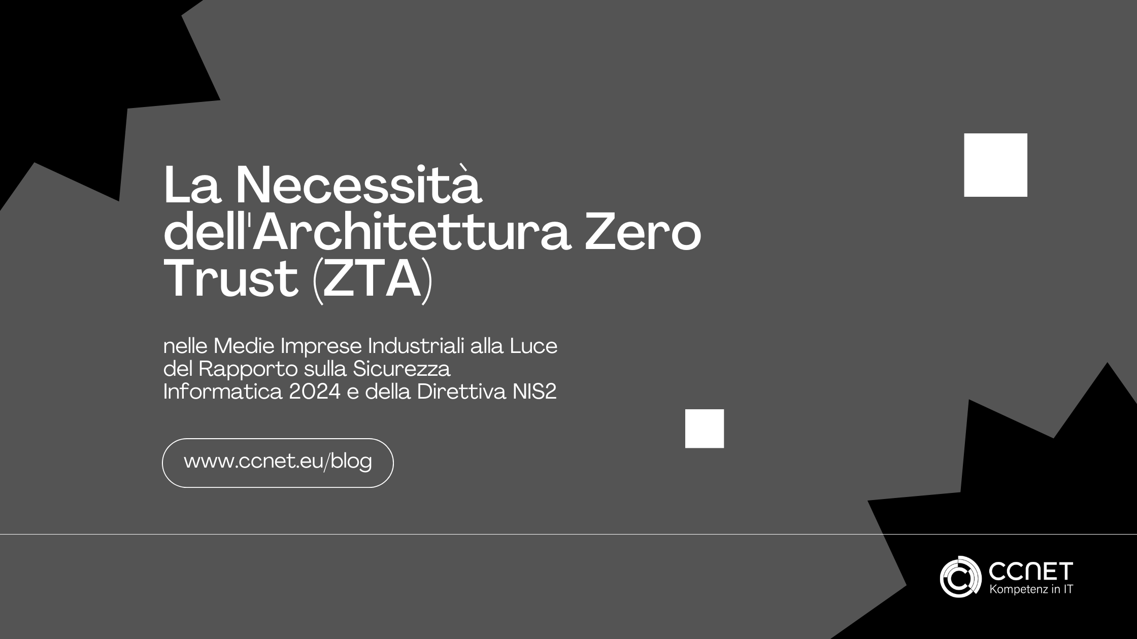 La Necessità dell'Architettura Zero Trust (ZTA) nelle Medie Imprese Industriali