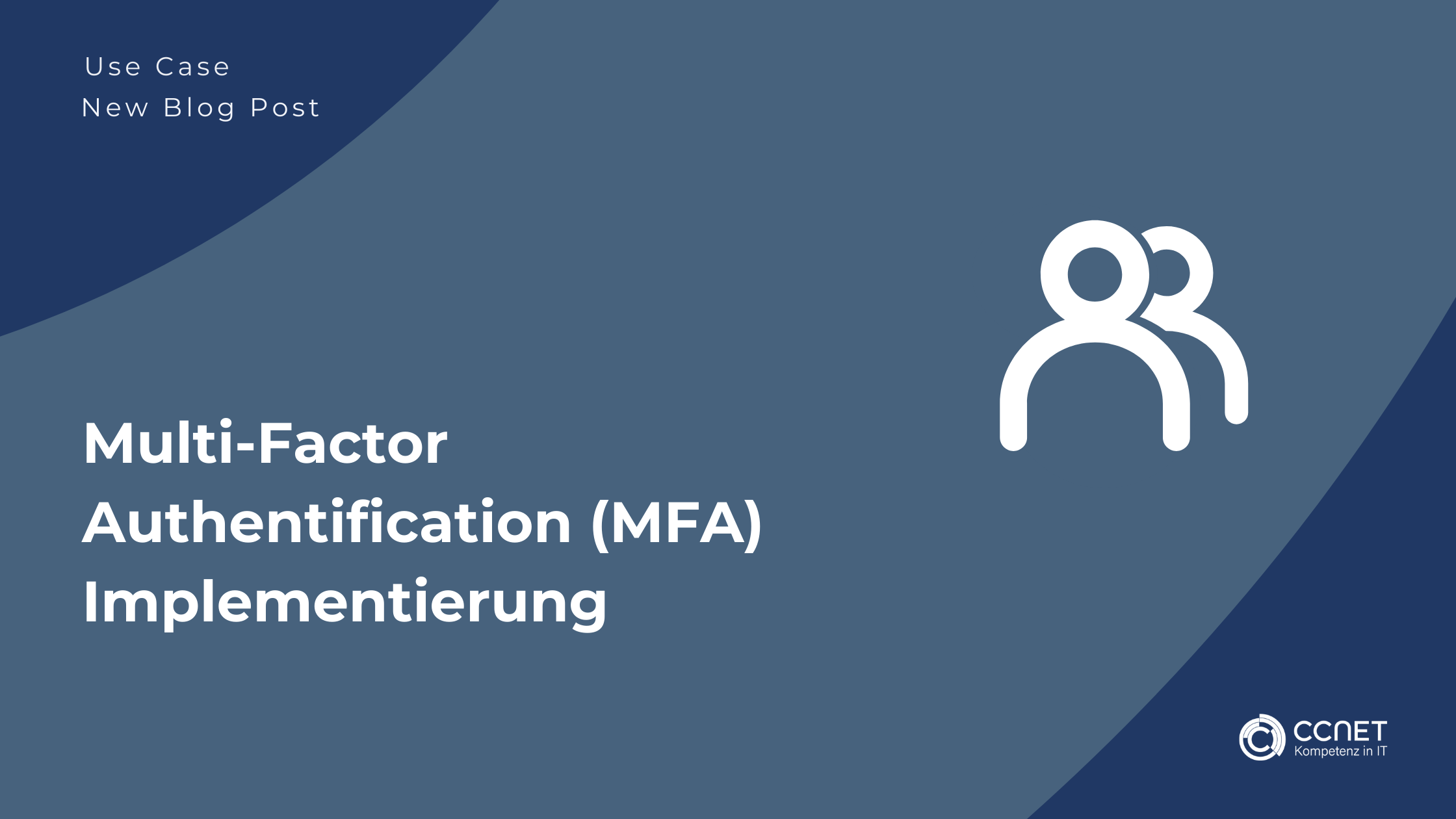 Use Case: Multi-Factor Authentification (MFA) Implementierung