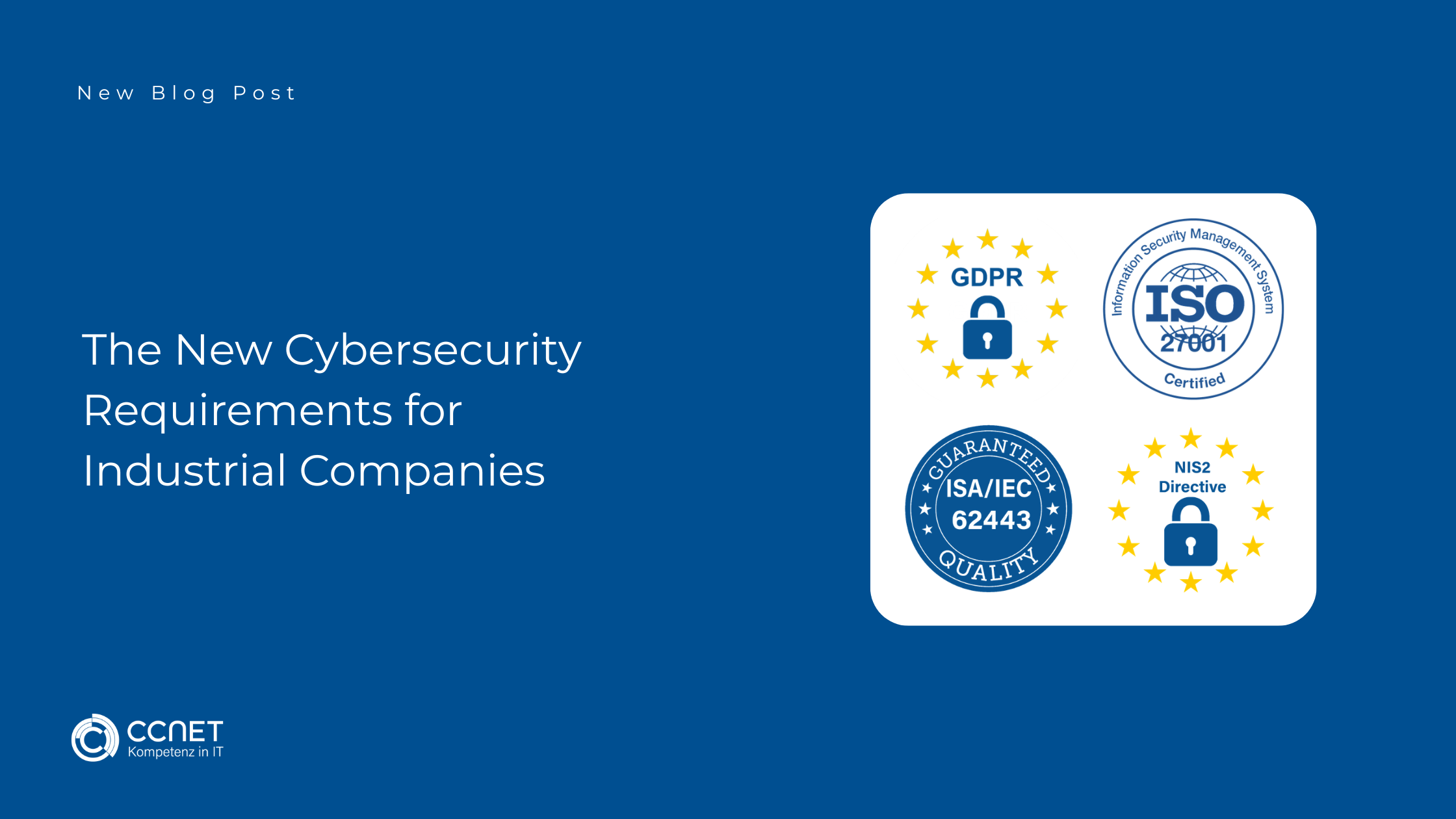 NIS2 & IEC 62443: The New Cybersecurity Requirements for Industrial Companies