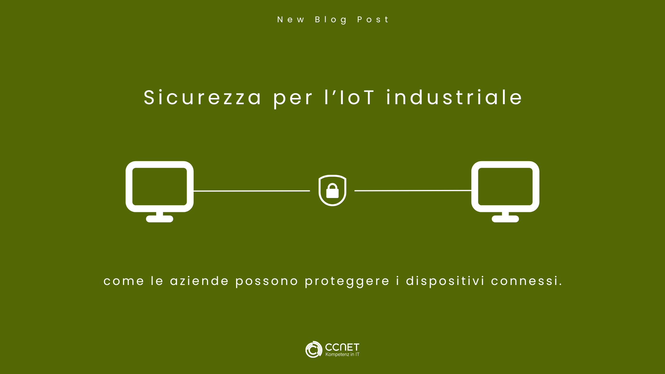 Sicurezza IoT nell'industria: Come le aziende possono proteggere i dispositivi connessi